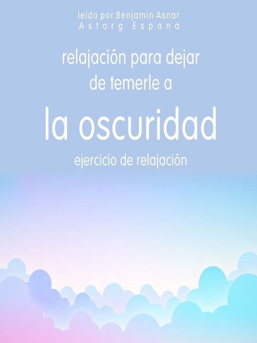 Title details for Relajación para dejar de temerle a la oscuridad Ejercicio de relajación by Frédéric Garnier - Available